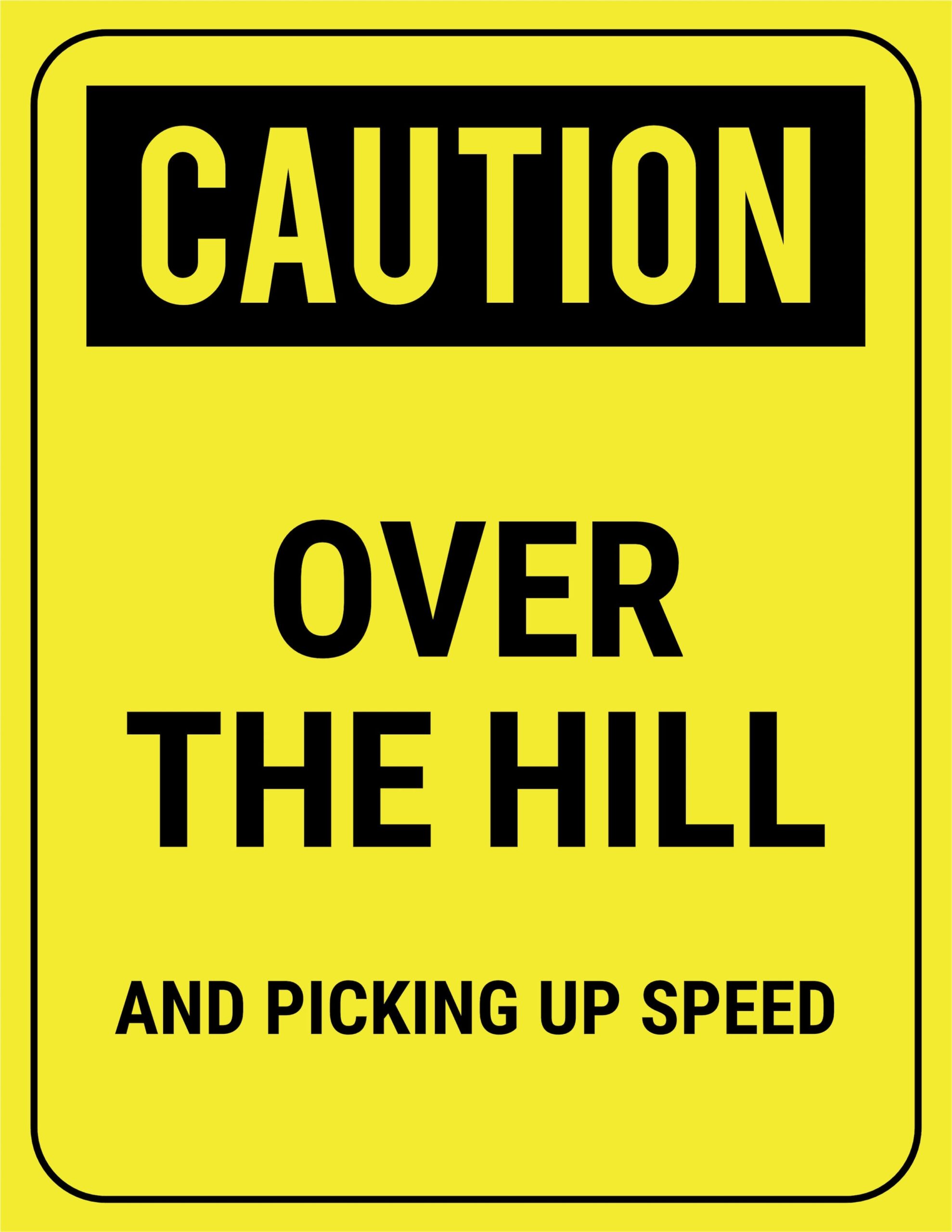 Printable Over The Hill Signs