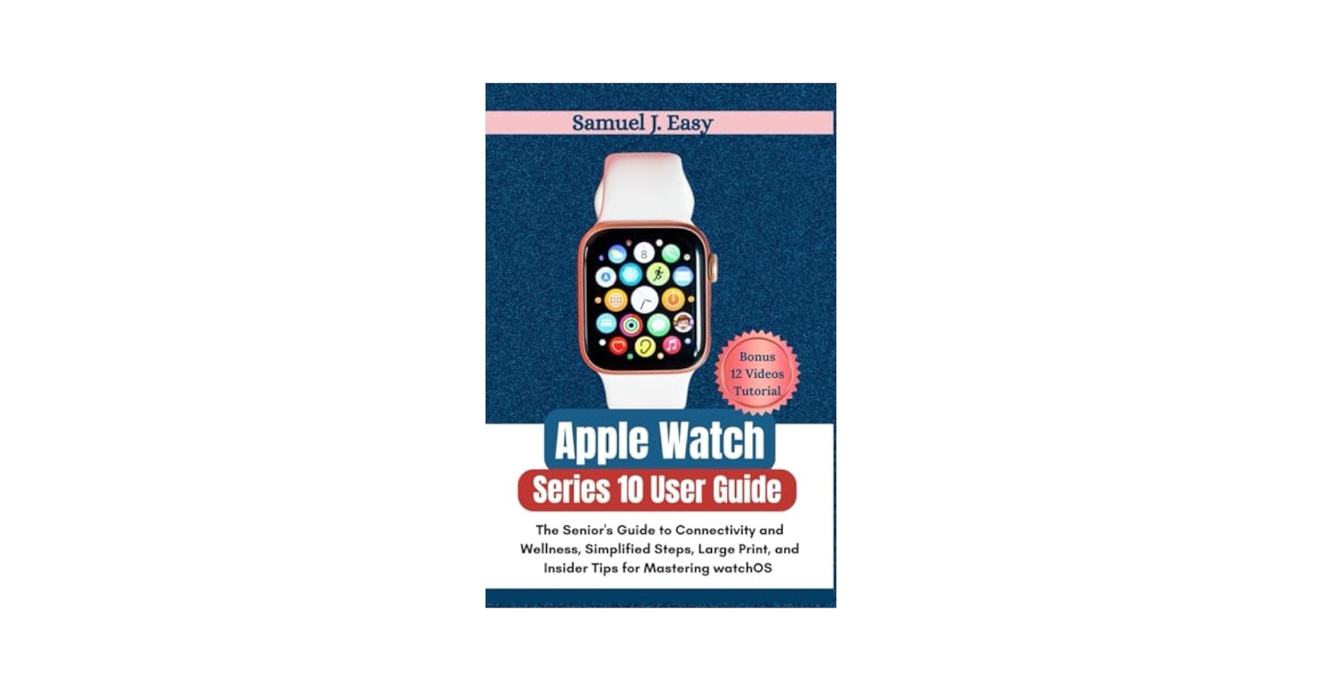 Amazon Apple Watch Series 10 User Guide The Senior s Guide To Connectivity And Wellness Simplified Steps Large Print And Insider Tips For Mastering WatchOS 11 9798286757558 Easy Samuel J Books Amazon Apple Watch Series 10 User Guide The Senior s Guide To Connectivity And Wellness Simplified Steps Large Print And Insider Tips For Mastering WatchOS 11 9798286757558 Easy Samuel J Books