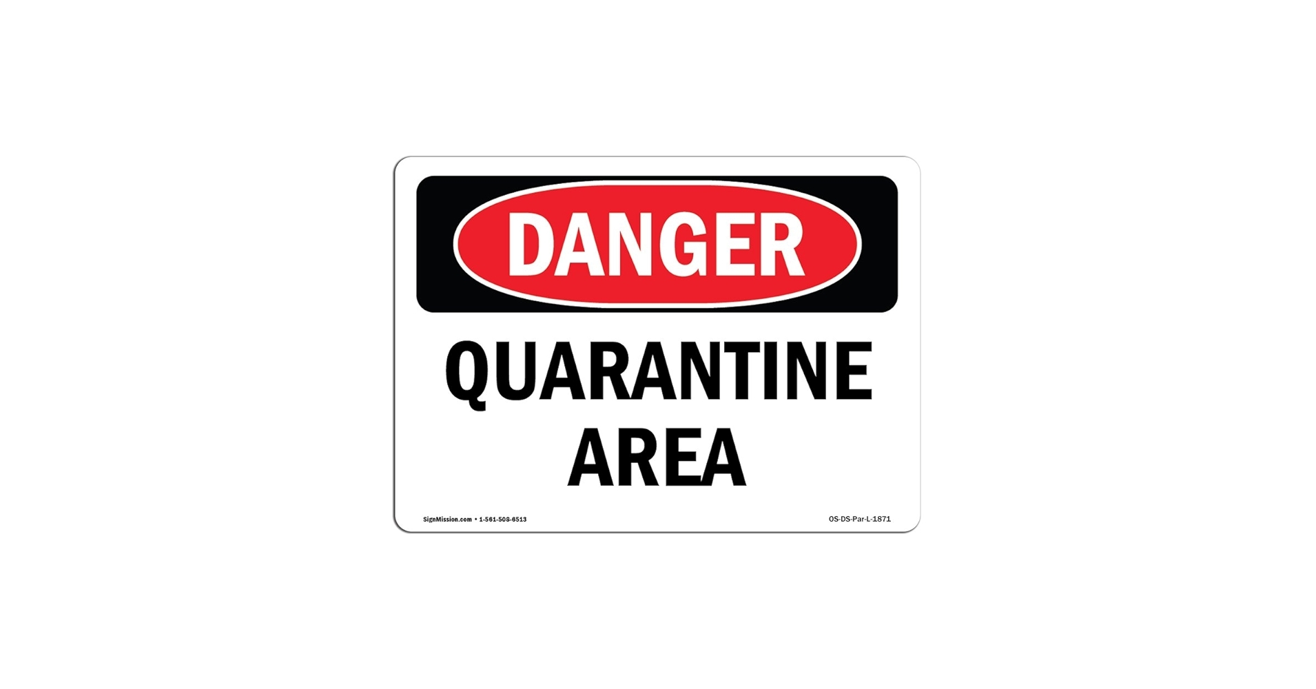 Amazon OSHA Danger Sign Quarantine Area Vinyl Label Decal Protect Your Business Construction Site Warehouse Shop Area Made In The USA Industrial Scientific