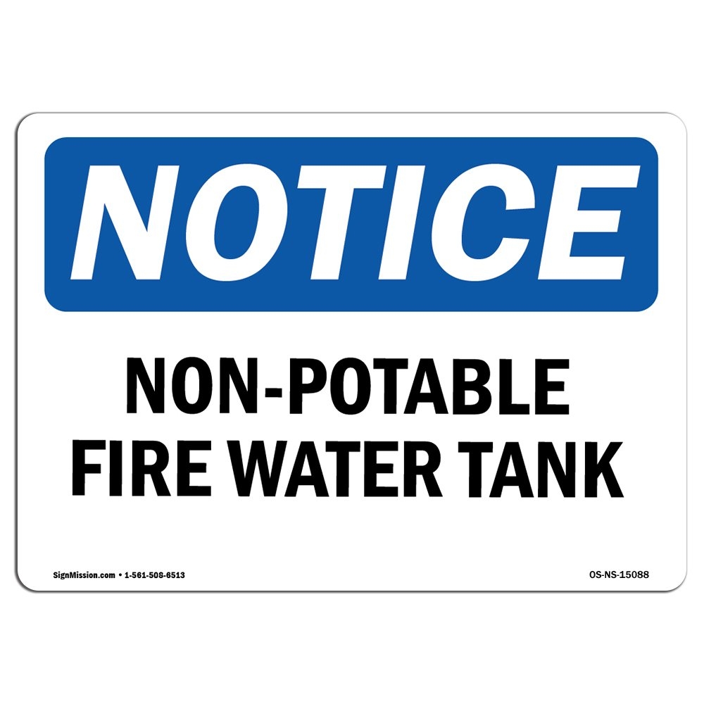 Amazon OSHA Notice Signs Non Potable Fire Water Tank Sign Extremely Durable Made In The USA Signs Or Heavy Duty Vinyl Label Decal Protect Your Construction Site Warehouse Business 