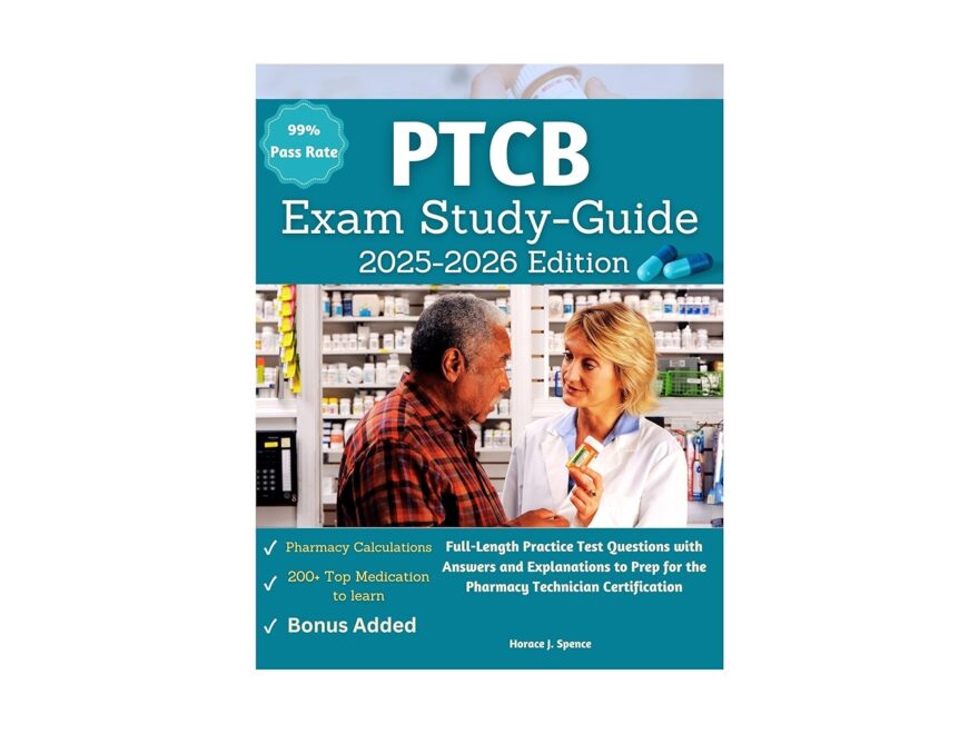 Amazon PTCB Exam Study Guide 2025 2026 Edition Full length Practice Test Questions With Answers And Explanations To Prep For The Pharmacy Technician Certification EBook J Spence Horace Kindle Store