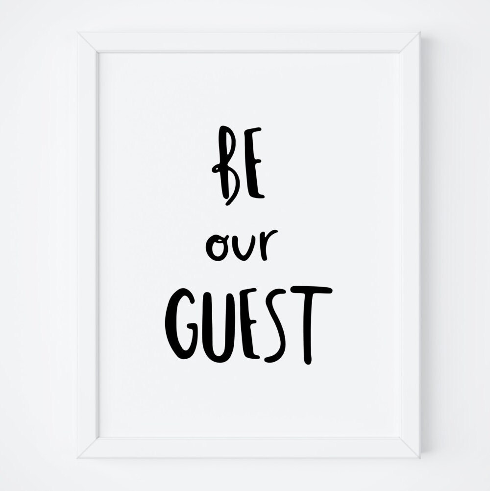 Be Our Guest Printable Be Our Guest Sign Printable Wall Art Living Room Wall Art Guest Room Print Quote Wall Art Instant Download Art Etsy