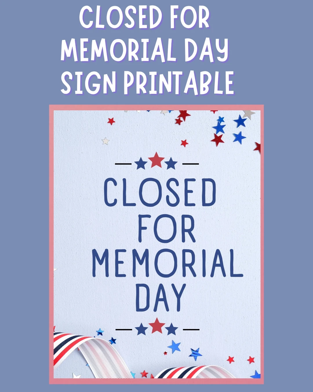 Closed For Memorial Day Printable Sign Instant Download Business Closure Sign Memorial Day Decor Memorial Day Closed Sign Etsy