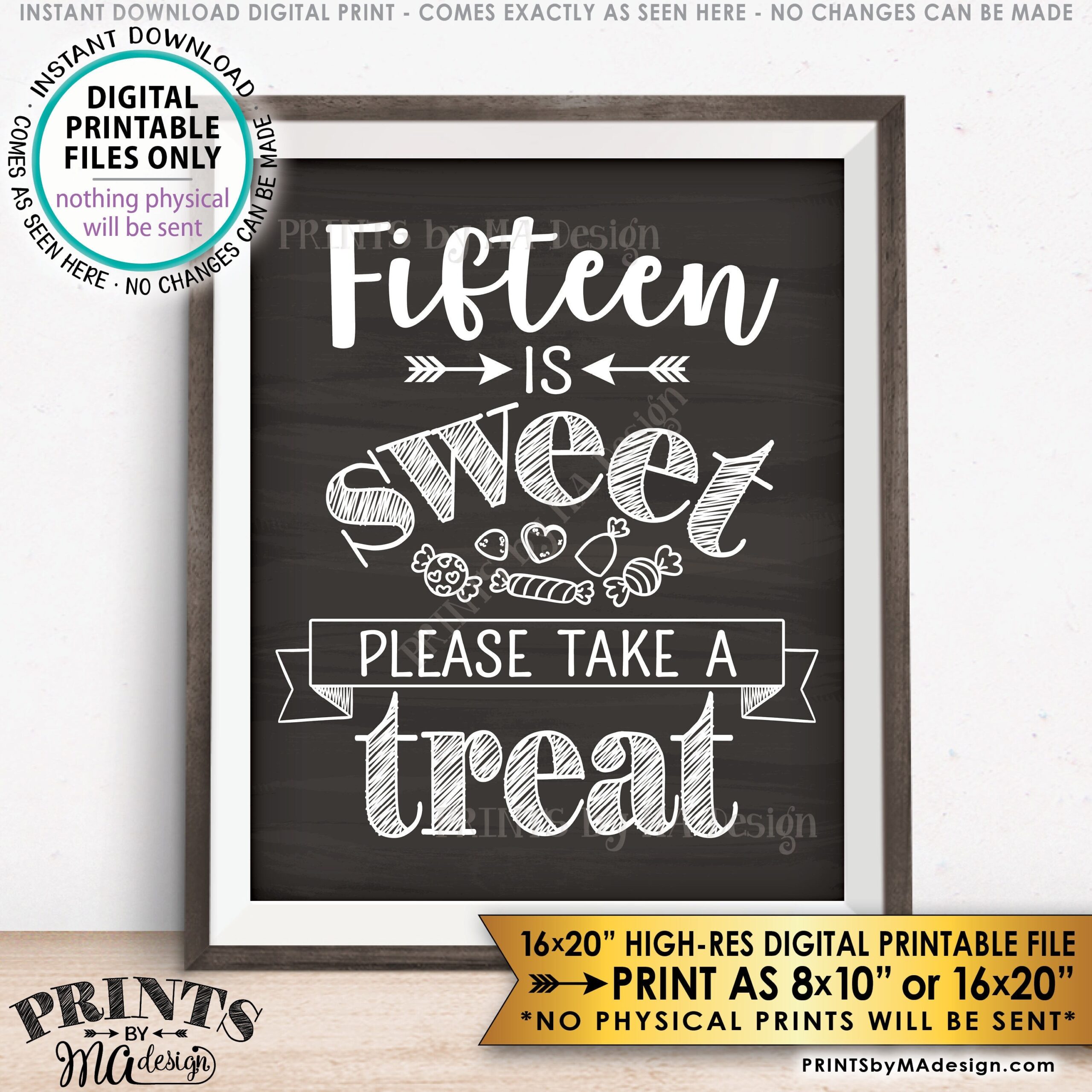 Fifteen Sign Fifteen Is Sweet Please Take A Treat Quincea era 15th Anniversary Chalkboard Style PRINTABLE 8x10 16x20 Instant Download Etsy