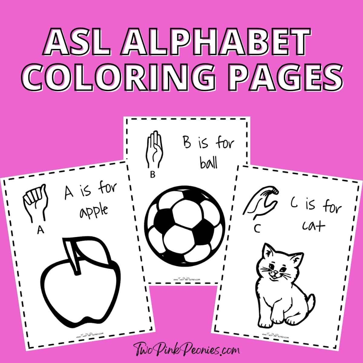 Free ASL Alphabet Coloring Pages Two Pink Peonies Free ASL Alphabet Coloring Pages Two Pink Peonies