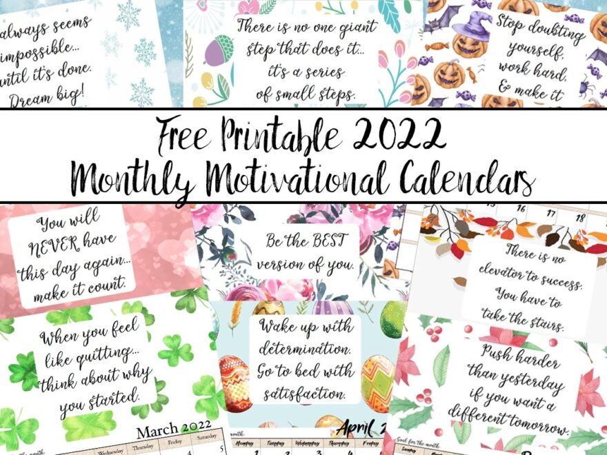 Free Printable 2022 Monthly Motivational Calendars