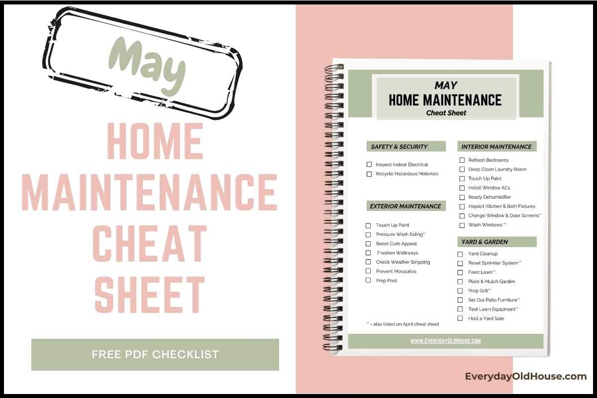 Home Maintenance Cheat Sheet For May FREE Printable PDF Everyday Old House Home Maintenance Cheat Sheet For May FREE Printable PDF Everyday Old House