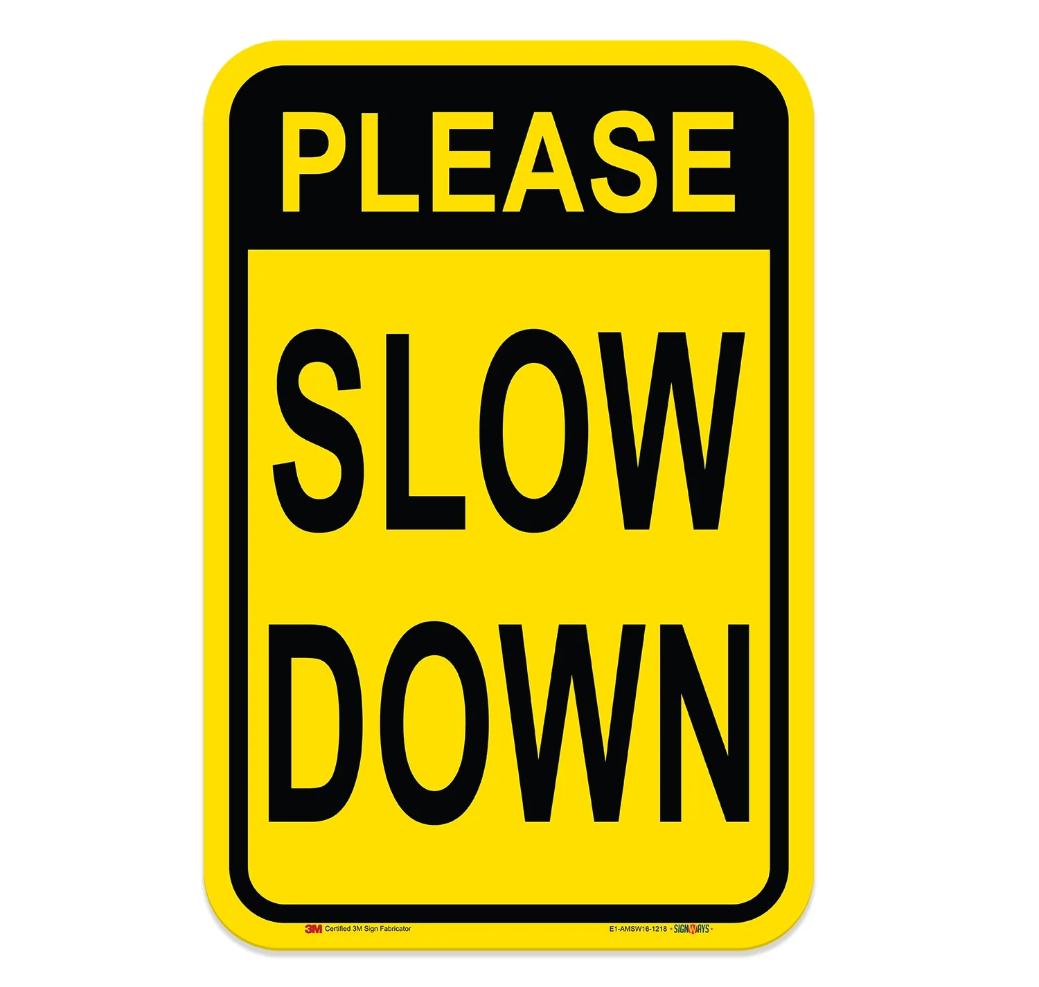 Interstate SignWays Please Slow Down Sign Signs By SignWays