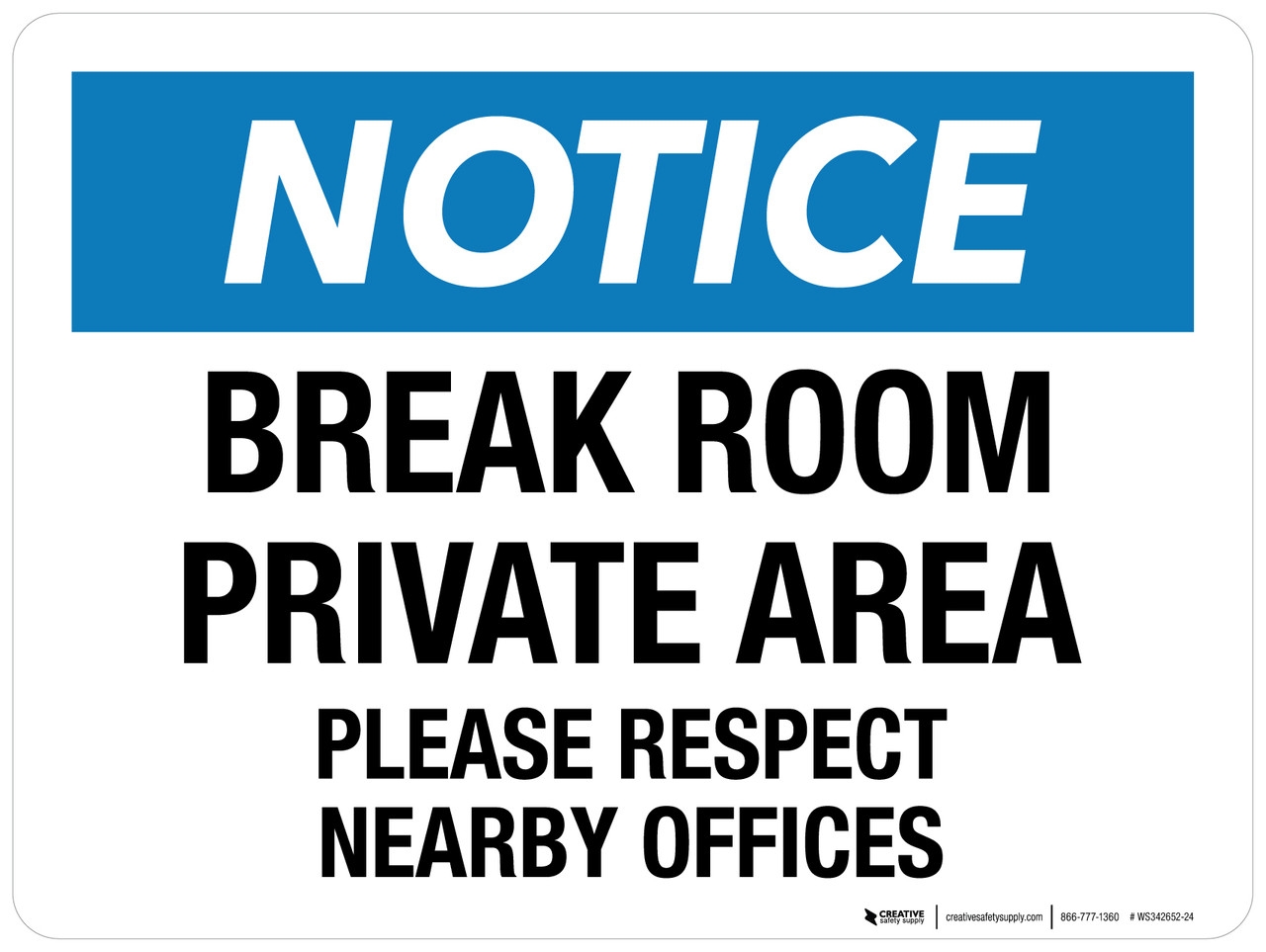 Notice Break Room Private Area Please Respect Nearby Offices Landscape Wall Sign