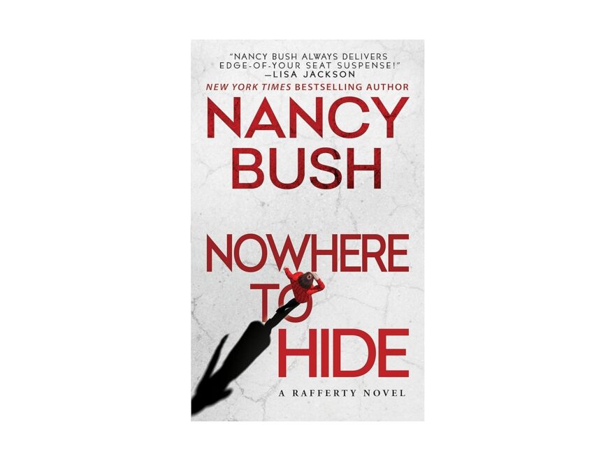 Nowhere To Hide Rafferty Family Bush Nancy 9781420157338 Amazon Books