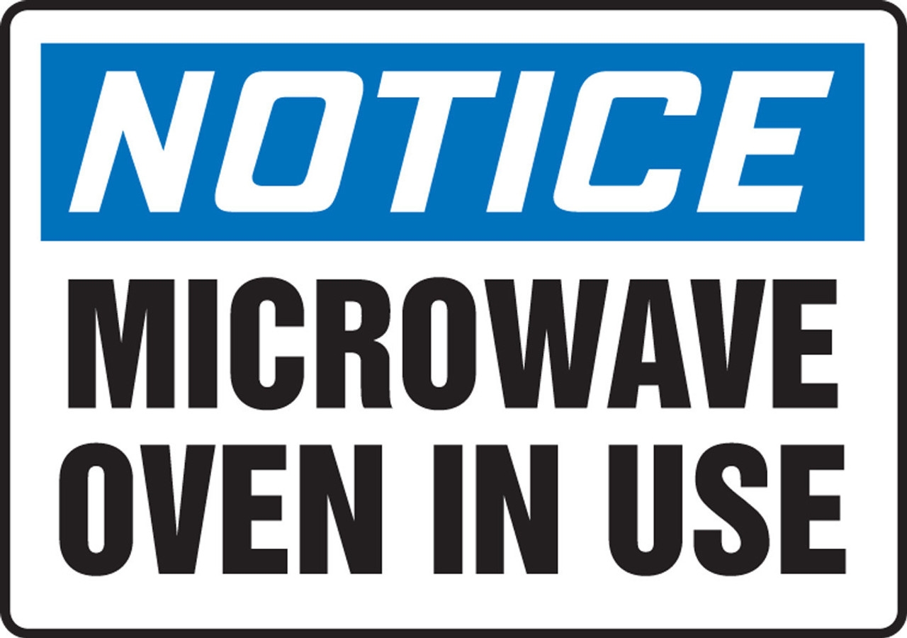 OSHA Notice Safety Sign Microwave Oven In Use 10 X 14 Plastic 1 Each MRAD814VP Jendco Safety Supply