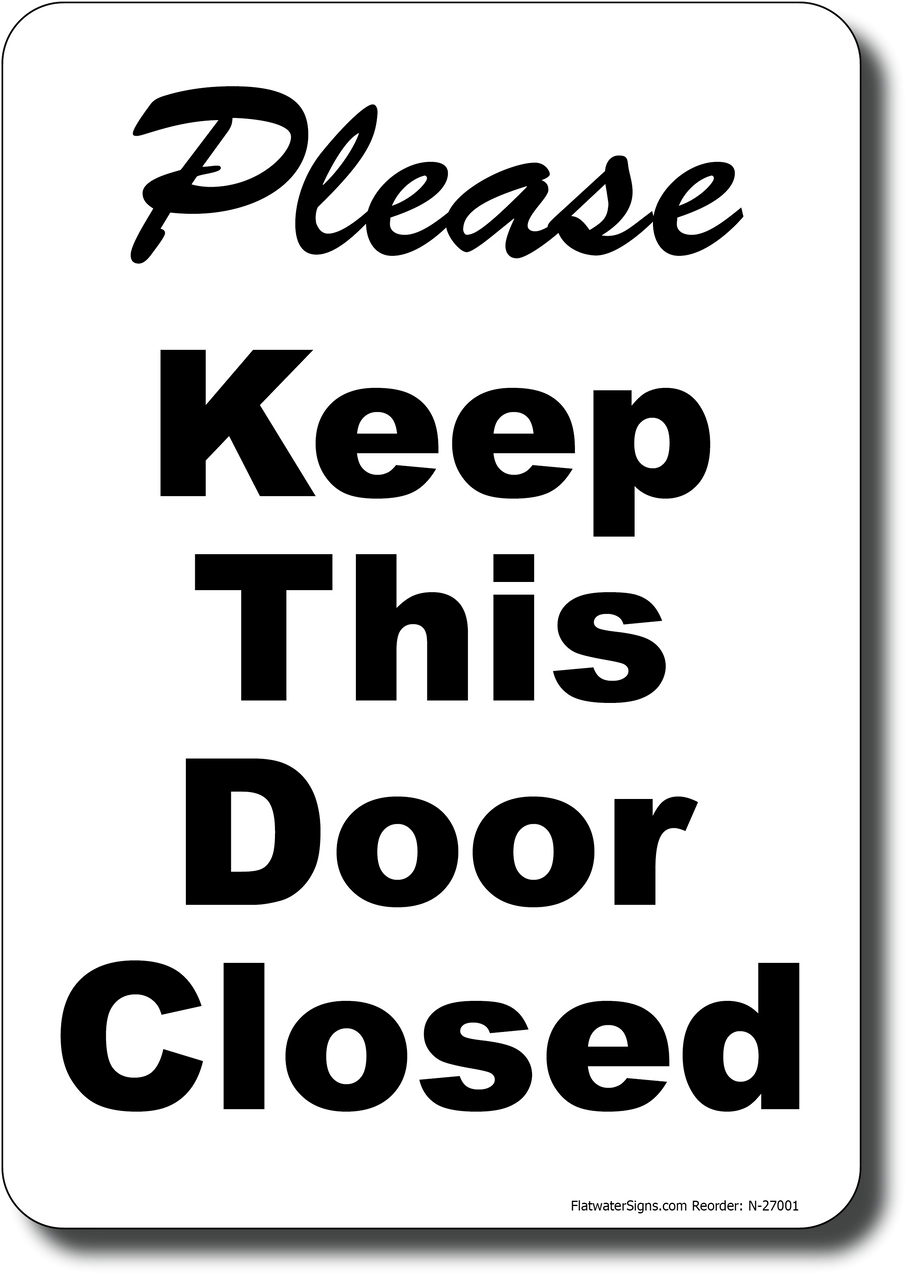 Please Keep This Door Closed Sign