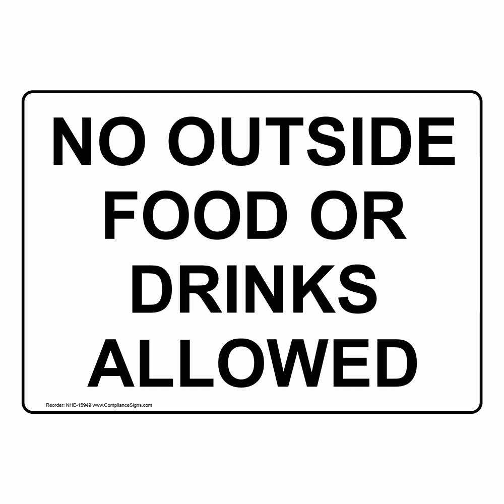 Policies Regulations Sign No Outside Food Or Drinks Allowed