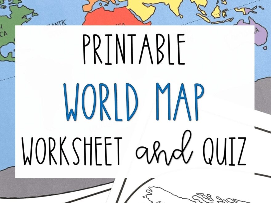 Printable World Map Worksheet And Quiz Literacy In Focus