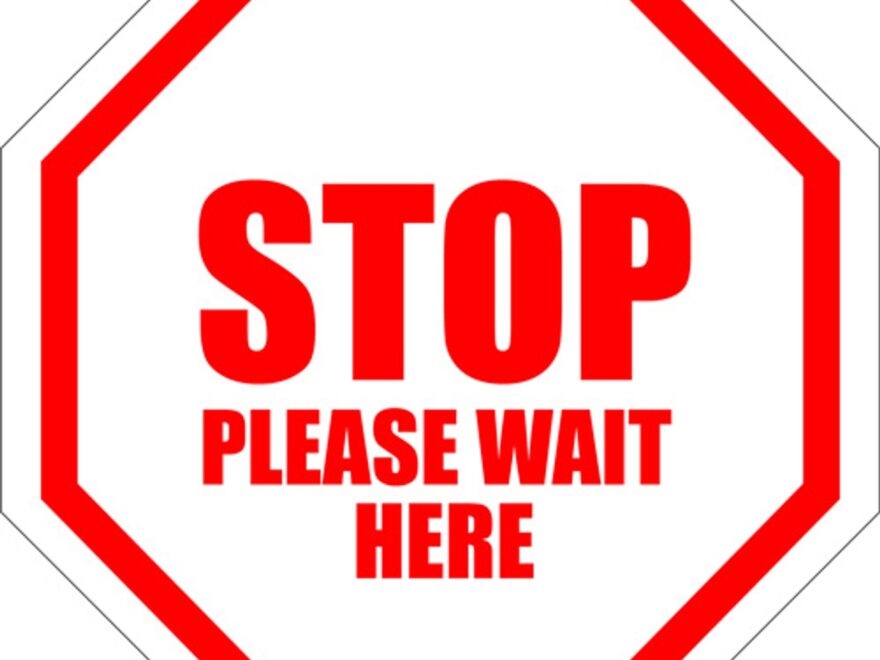 STOP Please Wait Here Floor Sign Custom Signs Available With Your Favorite Slogan