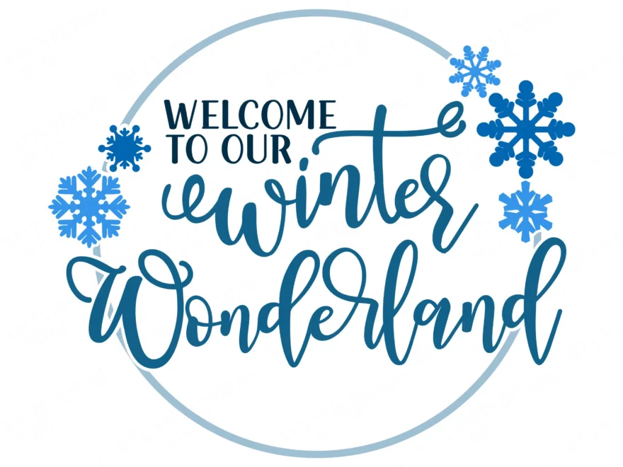 Welcome To Our Winter Wonderland Christmas Cutting File Winter Cutting File Winter Sign Snowflakes Sign Winter Shirt Snow Shirt Etsy